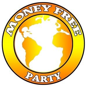 Money Free Party. The globe with the words Money Free Party around it.